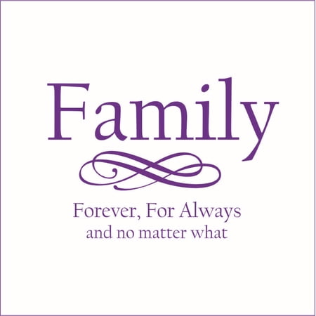 Family, Forever, For Always and No Matter What Vinyl Quote - Small - Violet