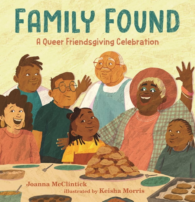 Family Found: A Queer Friendsgiving Celebration, (Hardcover)