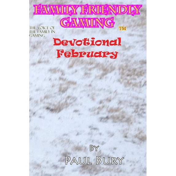 Family Friendly Gaming Devotional February (Paperback)