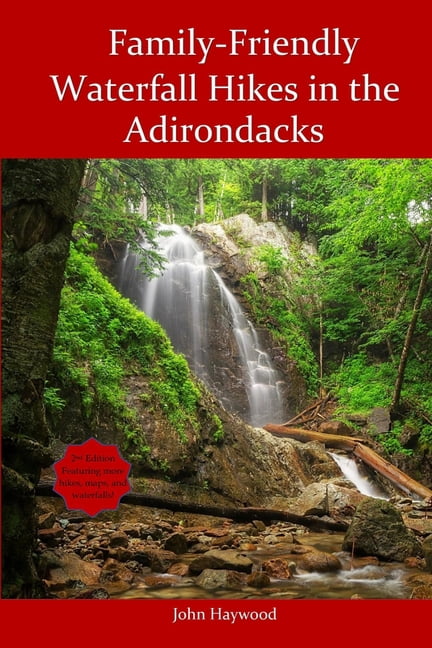 Family Friendly Waterfall Hikes in the Adirondacks (Paperback) by John ...