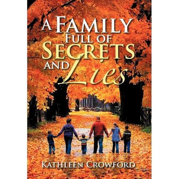 A Family Full of Secrets and Lies, (Hardcover)
