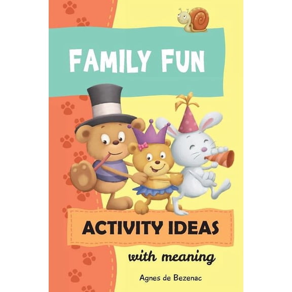 Family Fun Activity Ideas: Activity Ideas with Meaning, (Paperback)