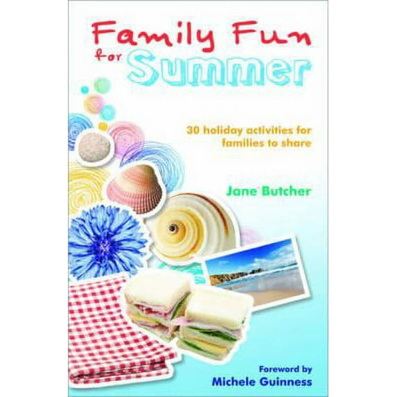 Family Fun for Summer : 30 Holiday Activities for Families to Share. by Jane Butcher (Paperback)