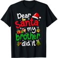 thumbnail image 1 of Family Funny Dear Santa My Brother Did It Christmas Pajama T-Shirt, 1 of 3