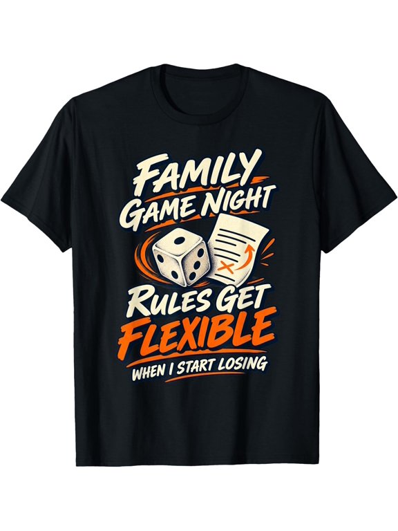Family Game Night Rules Get Flexible When I Start Losing T-Shirt