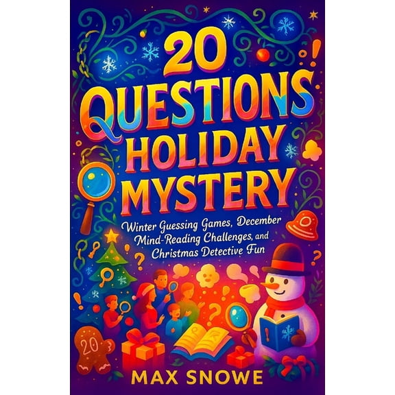 Family Game Night Survival Kit 20 Questions: Holiday Mystery - Winter Guessing Games, December Mind-Reading Challenges, and Christmas Detective Fun, (Paperback)