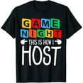 thumbnail image 1 of Family Game Night This Is How I Host Game Night Host T-Shirt, 1 of 4