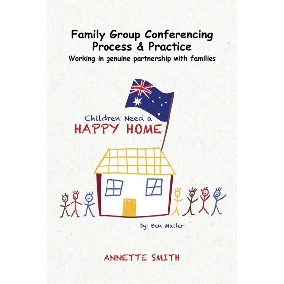 Family Group Conferencing - Process & Practice: Working in Genuine Partnership With Families, (Paperback)