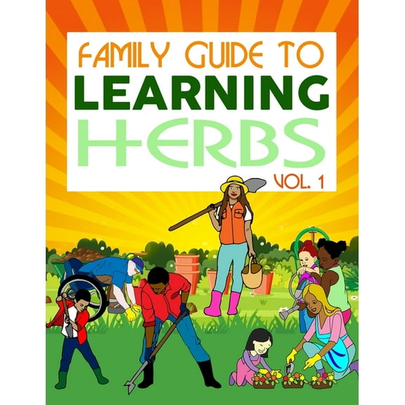 Family Guide To Learning Herbs Vol.1 (Paperback)