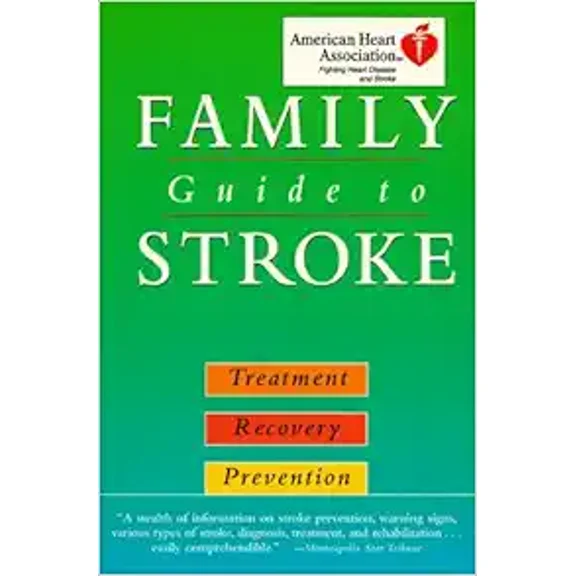 Pre-Owned Family Guide to Stroke: Treatment, Recovery, Prevention Paperback