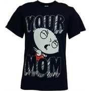 Family Guy Stewie Your Mom Men's T-Shirt, Large