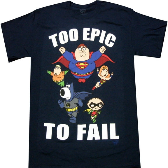 Family Guy Superheroes Too Epic to Fail Adult T-shirt