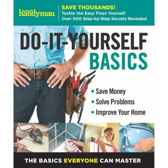 Pre-Owned Family Handyman Do-It-Yourself Basics Volume 2: Save Money, Solve Problems, Improve Your Home (2) (Family Handyman DIY Basics), 9781621454328, 1621454320, Paperback, Illustrated edition