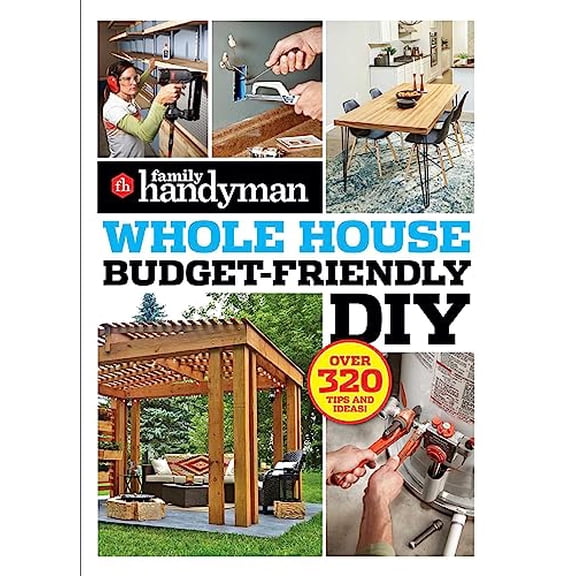 Pre-Owned Family Handyman Whole House Budget Friendly DIY: Save Money, Save Time, Slash Household Bills. It's Easy with Help from the Pros.