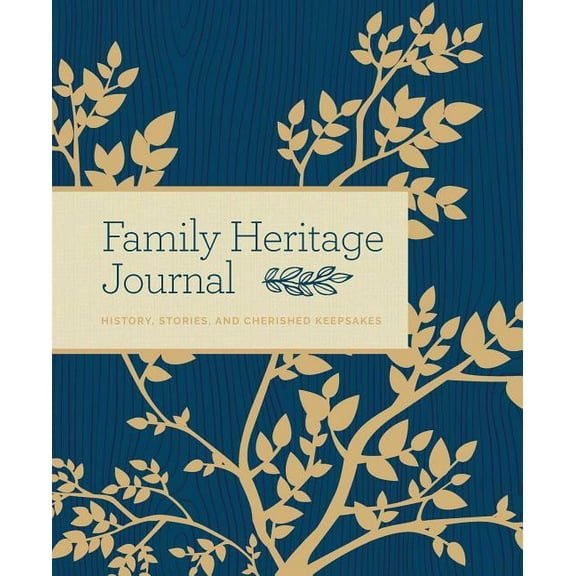 Family Heritage Journal : History, Stories, and Cherished Keepsakes (Hardcover)