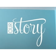 Family Home D cor Our Story Wall Decals Sticker Quote, 23x17-Inch, White