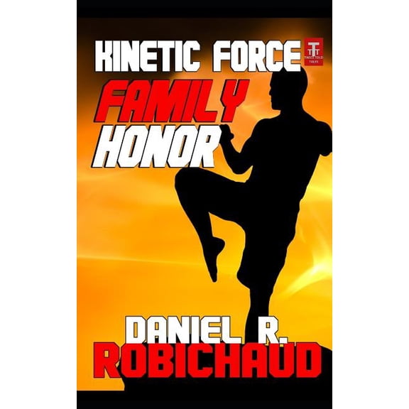 Kinetic Force: Family Honor (Paperback)