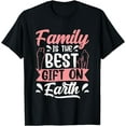 thumbnail image 1 of Family Is The Best On Earth Relatives Family Reunion T-Shirt, 1 of 4
