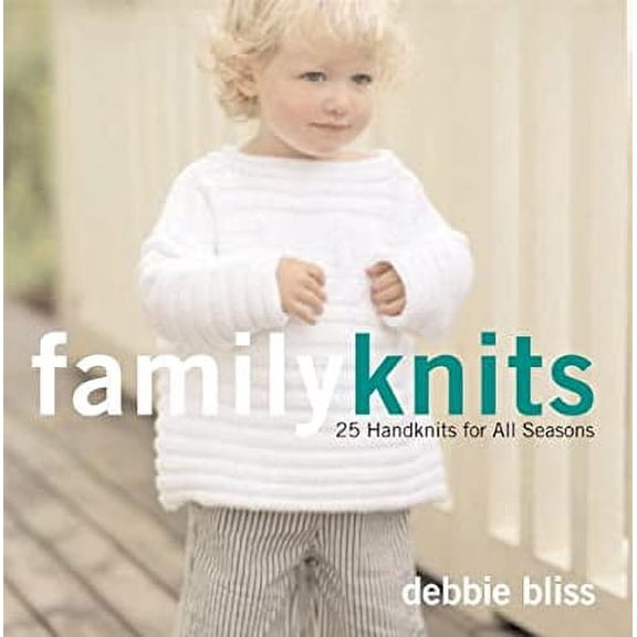 Pre-Owned Family Knits: 25 Handknits for All Seasons (Paperback) 0312583745 9780312583743