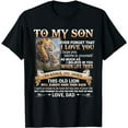 thumbnail image 1 of Family Lion To My Son Never Forget That I Love You Love Dad T-Shirt, 1 of 5