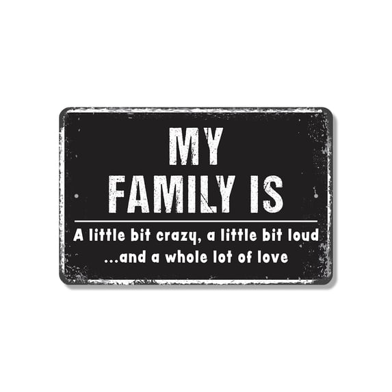 My Family Is A Little Bit Of Crazy A Little Bit Loud And A Whole Lot Of ...
