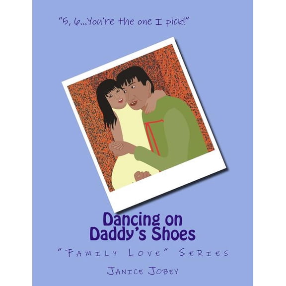 Family Love: Dancing on Daddy's Shoes : "Family Love" Series (Series #3) (Paperback)