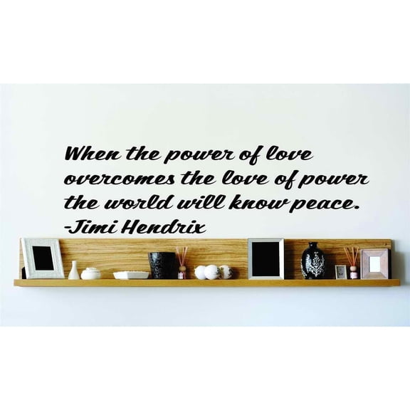 Family Love of Power Inspirational Quotes & Sayings Wall Decal Decoration Power of Love Inspirational Quote by Jimi Hendrix Lasts Years and Easily Removable - Size: 10 In(W) x 10 In(H)