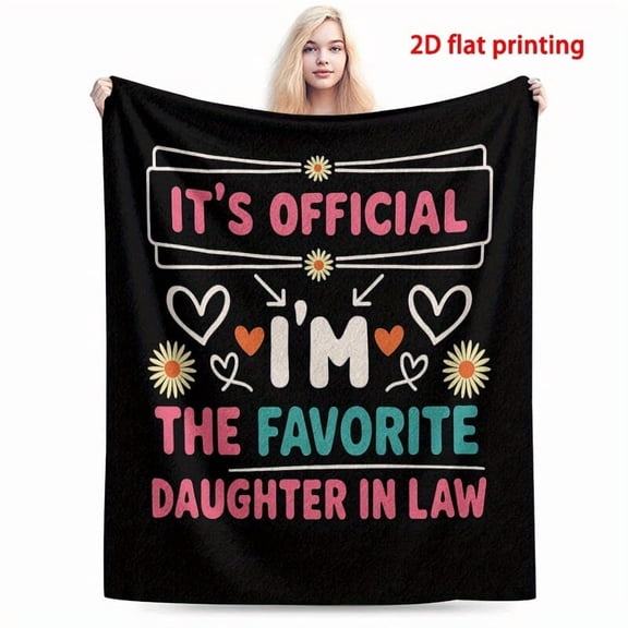 Family Love Print Flannel Throw Blanket. My Favorite Is My Daughter In Law Soft Cozy Lightweight Digital Print Comfort for All Seasons Suitable for Sofa Bed Office Camping And Travel