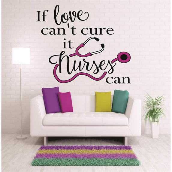 Family If Love can't cure Nurses can Funny Funny Wall Decal Decoration Nurses Funny Quote with Cute Stethoscope Lasts Years and Easily Removable - Size: 7 In(W) x 10 In(H)