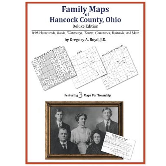 Family Maps of Hancock County, Ohio (Paperback) by Gregory a Boyd J D