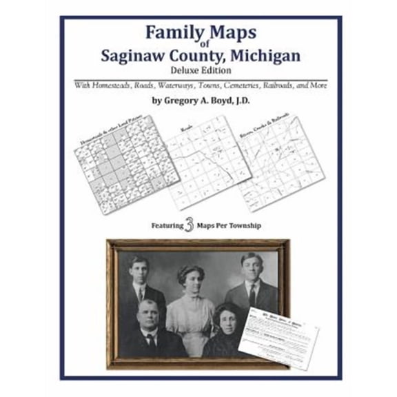 Family Maps of Saginaw County, Michigan (Paperback)