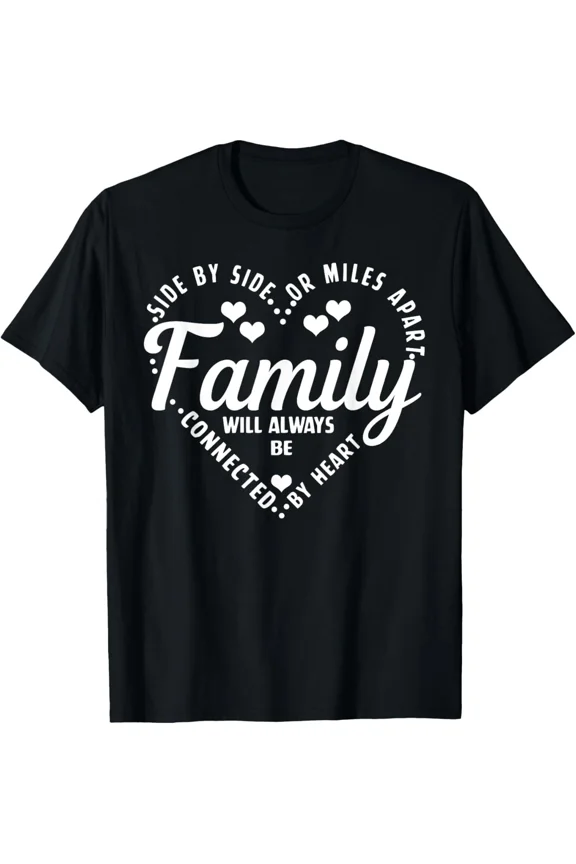 Family Matching Apparel Family Always Be Connected By Heart Unisex T-Shirt, up to size 5XL
