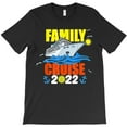 thumbnail image 1 of Family Matching Family Cruise 2022 Funny Cruise Boat Trip Holiday Graphic H23493 T-Shirt, for Men and Women, Up to Size 5XL, 1 of 2
