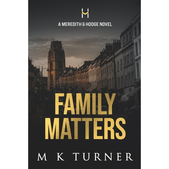 Family Matters (Paperback) by M K Turner