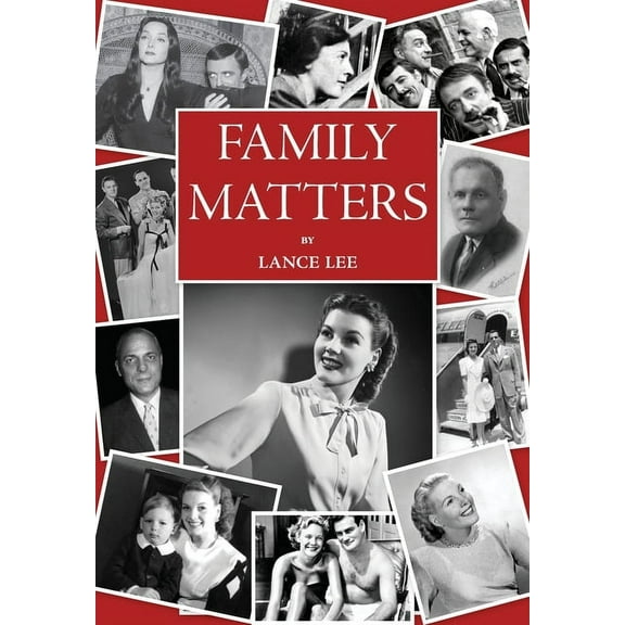 Family Matters: dreams I couldn't share - and how a dysfunctional family became America's darling, The Addams Family, (Hardcover)