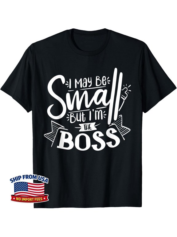 Family Mom Dad Daughter Son Small But The Boss T-Shirt