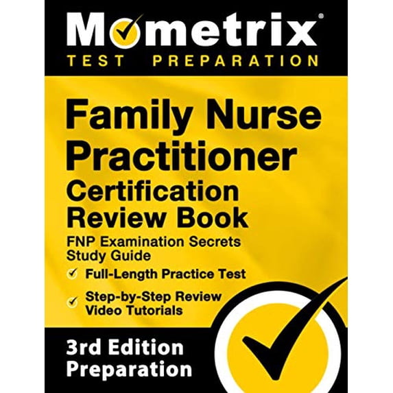 Pre-Owned Family Nurse Practitioner Certification Review Book - FNP Examination Secrets Study Guide, Full-Length Practice Test, Step-by-Step Video Tutorials: [3 (Paperback) 1516718038 9781516718030