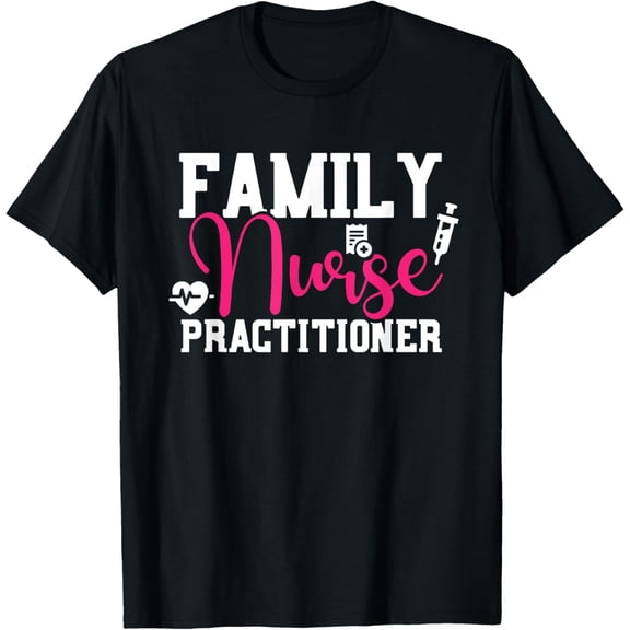 Family Nurse Practitioner FNP Family Nurse Student Gift T-Shirt