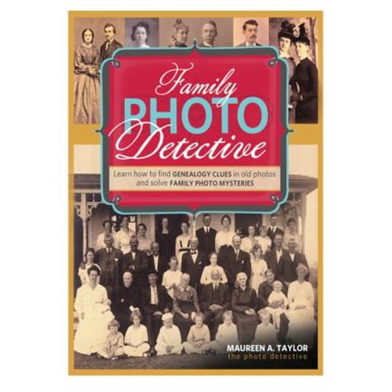 Pre-Owned Family Photo Detective: Learn How to Find Genealogy Clues in Old Photos and Solve Family Photo Mysteries, 9781440324987, 1440324980, Paperback,