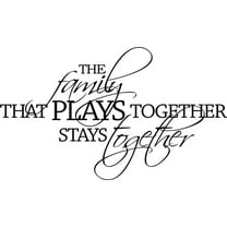 Family Plays Together Stays together Inspirational Family Wall Decal Decoration Family are Forever Inspirational Quote Lasts Years and Easily Removable - Size: 5 In(W) x 10 In(H)