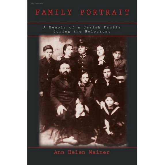 Family Portrait: A Memoir of a Jewish Family during the Holocaust Paperback 0595461174 9780595461172 Ann Wainer