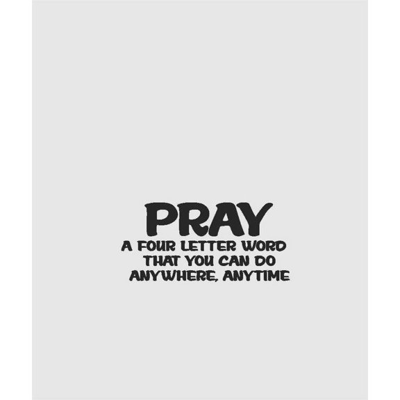 Family Pray that You can Do Anywhere Religious Religious Wall Decal Decoration Pray that You can Do Any where Religious Quote Lasts Years and Easily Removable - Size: 13 In(W) x 40 In(H)