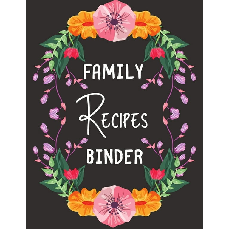Recipe Organizer Binder: personalized recipe box, recipe keeper make your  own cookbook, 106-Pages 8.5 x 11 Collect the Recipes You Love in Your  (Paperback)