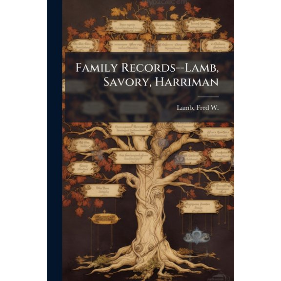 Family Records--Lamb, Savory, Harriman, (Paperback)