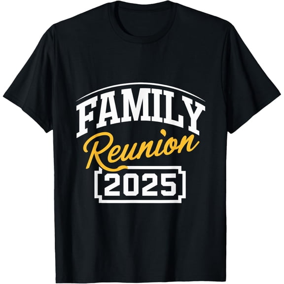 Family Reunion 2025 Event Togetherness Memories T-ShirtMen and women, Black T-shirt, size: Extra large