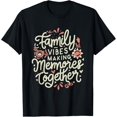 thumbnail image 1 of Family Reunion 2025 Family Vibes Making Memories Matching T-Shirt, 1 of 4