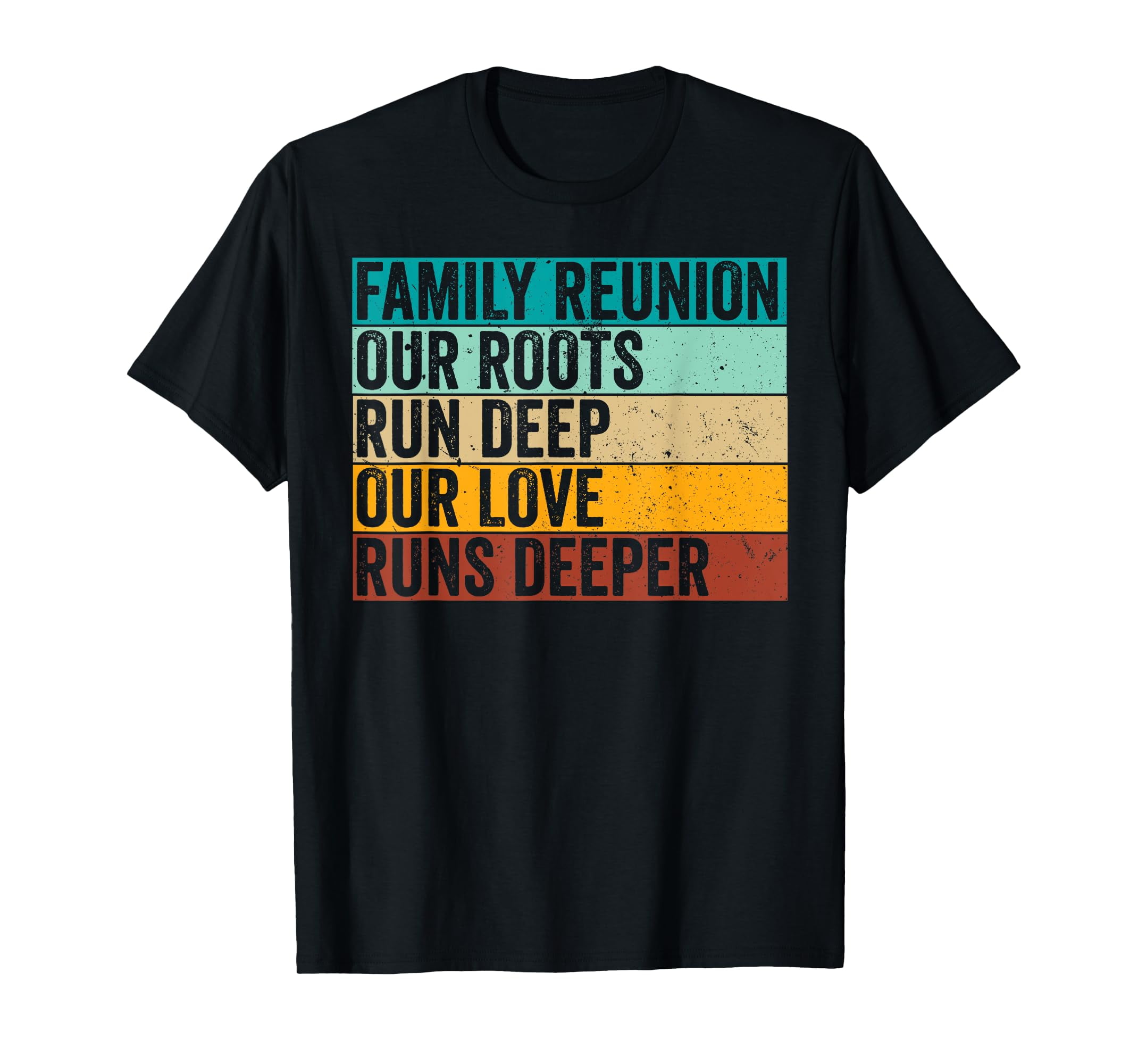 Our Roots Run Deep Family Reunion T Shirts