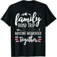 thumbnail image 1 of Family Road Trip Making Memories Together Vacation Matching T-Shirt, 1 of 3