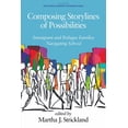 thumbnail image 1 of Family School Community Partnership Issu Composing Storylines of Possibilities: Immigrant and Refugee Families Navigating School, (Paperback), 1 of 1