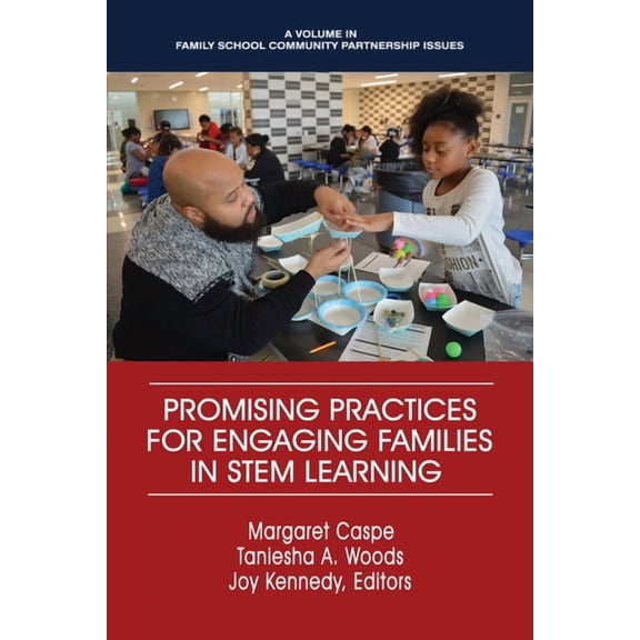 Family School Community Partnership Issu Promising Practices for Engaging Families in STEM Learning, (Paperback)